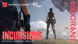 INCURSIONS  Official Console Cinematic Trailer  VALORANT [upl. by Giorgi]