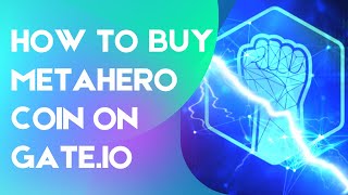 How to Buy Metahero Coin on Gateio [upl. by Nollaf]