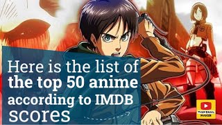 Here is the list of the top 50 anime according to IMDB scores [upl. by Lattie]