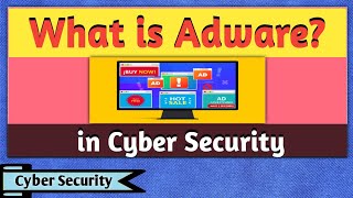 What is Adware  Adware Attack  Adware Attack in Cyber Security  Cyber Security [upl. by Uyekawa820]