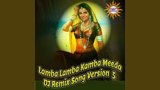 Lamba Lamba Kamba Meeda DJ Remix Song Version 5 [upl. by Lynn]