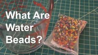 What Are Water Beads [upl. by Ridglea]