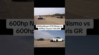 600hp nissan GTR VS 600hp toyota yaris GR [upl. by Bernetta]