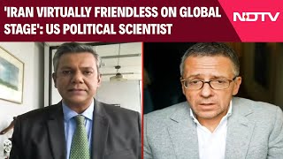 Israel Iran Conflict  Iran Virtually Friendless On Global Stage US Political Scientist To NDTV [upl. by Uahc94]