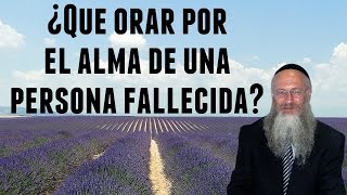 ¿Que orar por el alma de una persona fallecida [upl. by Arnold]