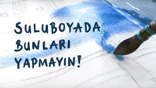 Suluboyada Yapmamanız Gereken 5 Şey [upl. by Nylirak]