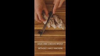 sousvide chicken breast without fancy machine shorts [upl. by Sewellyn]