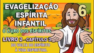 Evangelização Espírita Infantil  O Livro dos Espíritos  Livro Segundo  CAPÍTULO 3 [upl. by Gorlicki217]