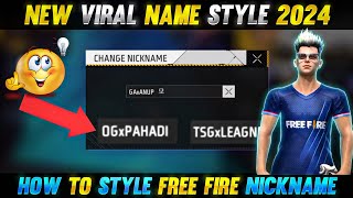 New Viral Name Style 2024  How To Style Free Fire Nickname  Free Fire Name Style  Gaming Anup [upl. by Oicanata]