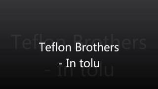 Teflon brothers  In tolu [upl. by Acinor]