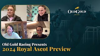 2024 Royal Ascot Preview  Ft Jane Mangan Francesca Cumani Charlie Fellowes and Tom Clover [upl. by Nodnas]