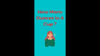 How Many Ounces In A Cup [upl. by Ettolrahs]