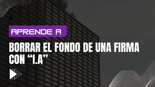 Cómo Borrar el Fondo de una Firma con IA  Tutorial Fácil y Rápido [upl. by Prent]