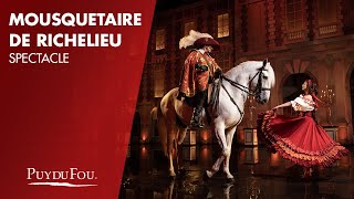 Mousquetaire de Richelieu  Spectacle  Puy du Fou [upl. by Engelhart]