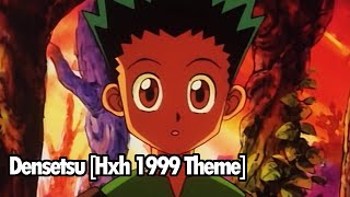 Densetsu 1 hour  Hunter x hunter 1999 Theme [upl. by Casteel]