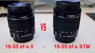 canon 1855mm 3556 II vs 1855 STM lens review [upl. by Naynek113]