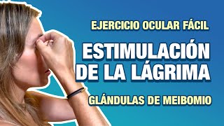 Ejercicio ocular estimulación lagrima glándulas de Meibomio I Fisio Ocular [upl. by Nnanerak]