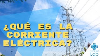 ¿Qué es la corriente eléctrica  conceptos Básicos  Electrónica [upl. by Shantee]