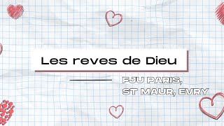 Les rêves de Dieu  FJU Paris StMaur Evry [upl. by Pinkham11]