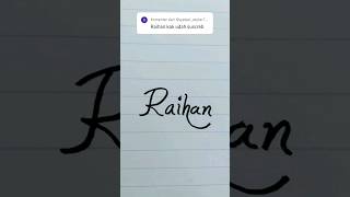 Raihan namerequest art handwriting lettering viralshorts trending shorts aiwadaily fyp [upl. by Wilonah761]