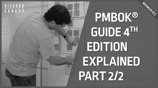 PMBOK® Guide 4th Ed Processes Explained with Ricardo Vargas Part 22 [upl. by Retsehc]