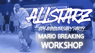 올스타즈 6주년 파티 BBOY MARIO  BREAKING WORKSHOP  세종시댄스학원 [upl. by Martino]