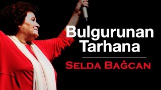 Selda Bağcan  Bulgurunan Tarhana [upl. by Webb]