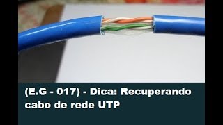 EG  017  Dica Recuperando cabo de rede UTP [upl. by Radnaskela299]