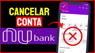 Como cancelar a conta do nubank pelo aplicativo [upl. by Laira798]