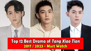 TANG XIAO TIANDADDI TANG 唐晓天 DRAMALIST 20172023 [upl. by Ihsar]