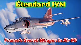 Étendard IVM  Surprisingly Capable In Air Battles War Thunder [upl. by Nerehs408]