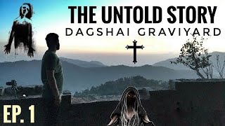 Dagshai Graveyard Vlog  Horror place in Himachal Pradesh [upl. by Dloreh]