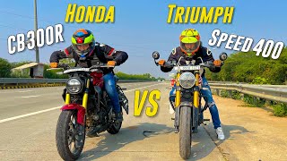 Honda CB 300R Vs Triumph Speed 400 Long Race  Ye To Socha Hi Nahi Tha😱 Speed 400 Vs CB 300R [upl. by Suivatco279]