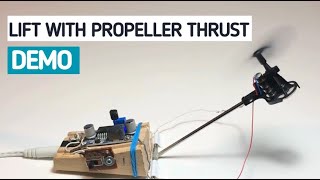 How to Achieve Lift with Propeller Thrust Simple Demo [upl. by Ettenwahs]