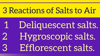 How Deliquescent Hygroscopic and Efflorescent salts react when exposed to Air [upl. by Sirtaeb]