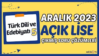 Açık Lise Çıkmış Sorular  Aralık 2023  Türk Dili ve Edebiyatı 5 [upl. by Gleich496]