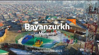 Fortschrittsvideo Bayanzurkh in der Mongolei 2023 [upl. by Lang369]