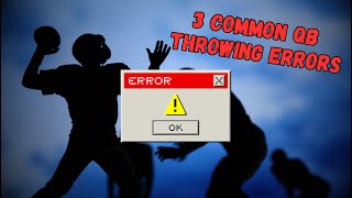 Common QB Throwing Errors [upl. by Rebma]