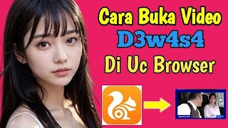 Cara buka video d3w4s4 di uc mini 2023 [upl. by Nwatna339]