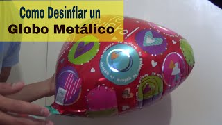 Como Desinflar Globos Metalicos [upl. by Giuditta]