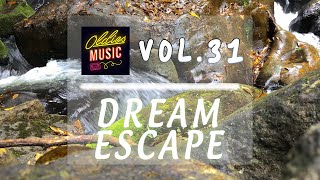 Dream Escape  Lets Dive into Relaxation with Chill Music  Vol 31 [upl. by Adnoyek]