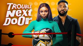 TROUBLE NEXT DOOR  Nigerian Movies 2024 Latest Full Movies [upl. by Deth]