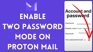 How to Set Up Two Password Mode on Proton Mail 2024 [upl. by Scrivenor]