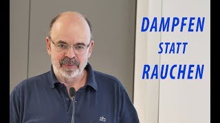 Dampfen statt Rauchen Teil 1  Schadensminimierung [upl. by Azaria]