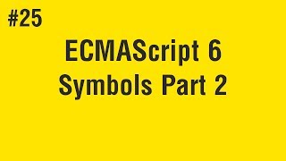 Learn ECMAScript 6 in Arabic 25  Symbol Part 2 [upl. by Lindsy472]