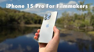 iPhone 15 Pro  A Filmmakers Perspective [upl. by Eckblad]