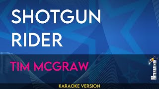 Shotgun Rider  Tim McGraw KARAOKE [upl. by Arodnahs]