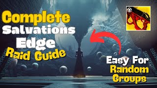 Complete Salvations Edge Raid Guide  Unbelievably Simple Walkthrough [upl. by Nairahcaz]