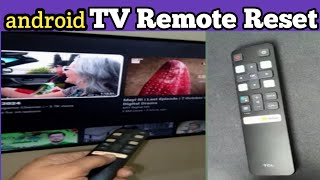 TCL Android TV Remote Not Working  How to Your TCL TV Remote Reset [upl. by Yraek850]