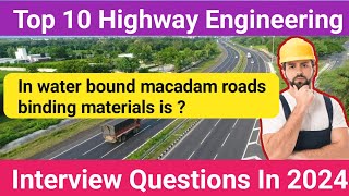 Top 10 Highway Engineering Interview questions  Highway Engineering Interview [upl. by Palgrave]